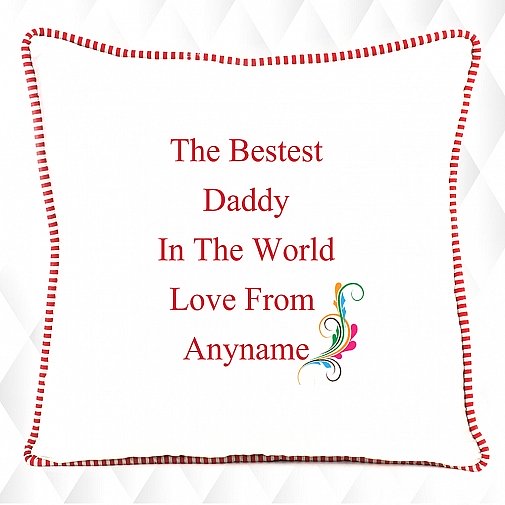 Best Daddy In The World -  Personalised Cushion