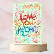 Love You MoM Art Card